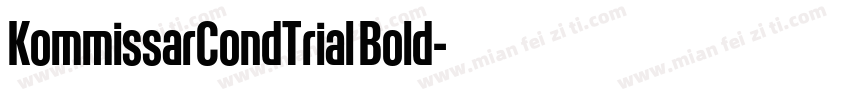 KommissarCondTrial Bold字体转换